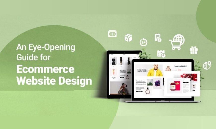 Key Benefits of E-Commerce Website Designing for Your Business