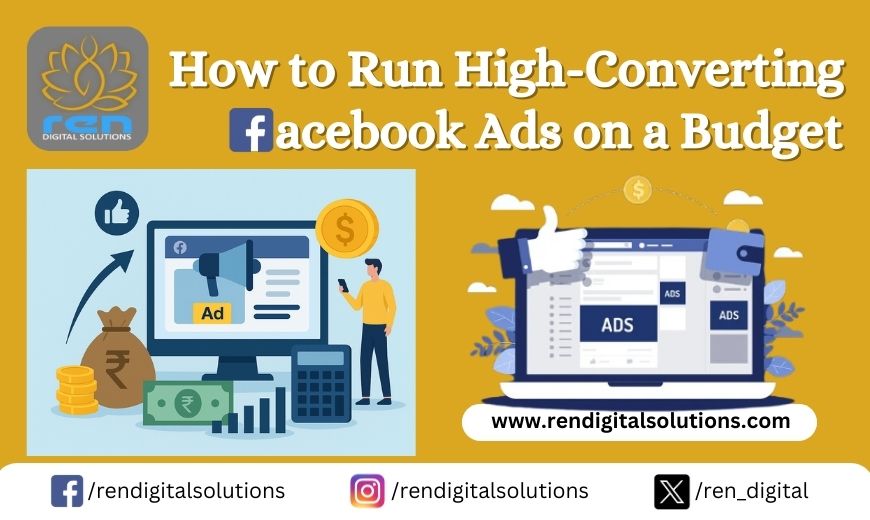 Run High-Converting Facebook Ads on a Budget